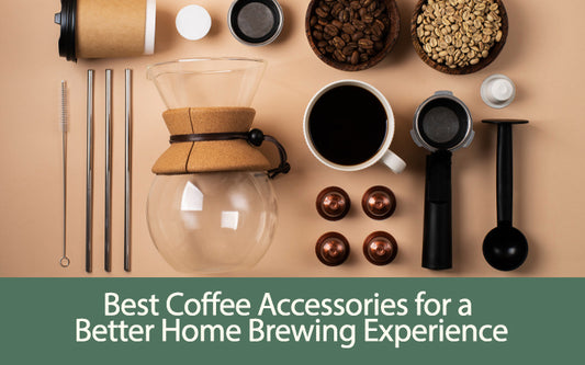 Best Coffee Accessories for a Better Home Brewing Experience